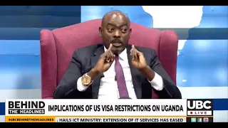 UBC BEHIND THE HEADLINES | IMPLICATIONS OF US VISA RESTRICTIONS ON UGANDA