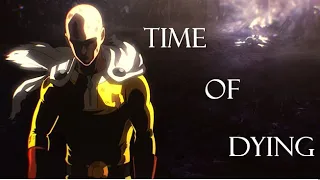 TIME OF DYING (Anime Mix AMV)