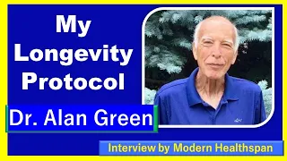 My Longevity Protocol | Dr Alan Green Episode 6