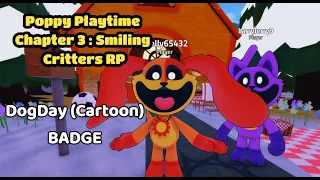 Roblox:"Poppy Playtime Chapter 3 : Smiling Critters RP"BADGE:DOGDAY(CARTOON)showel behind house