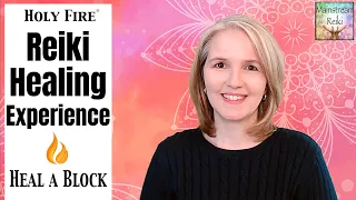 Heal a Block - Reiki Healing Experience