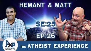 The Atheist Experience 25.26 with Matt Dillahunty and Hemant Mehta (@FriendlyAtheist1 )