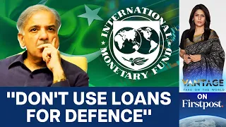 India's Reminder to IMF on lending to Pakistan | Vantage with Palki Sharma