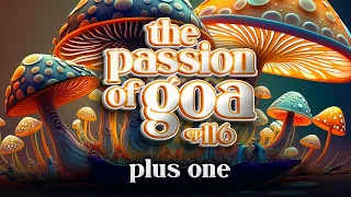 Plus One - The Passion Of Goa ep. 116 (Progressive Edition)