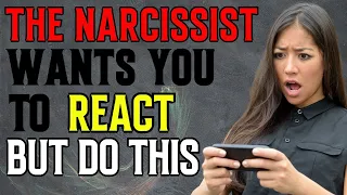 The Power of Not Reacting to The Narcissist - Learning to Respond Not React