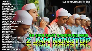 2 JAM 30 SHOLAWAT GANDRUNG NABI LIVE DEMPET DEMAK TERBARU