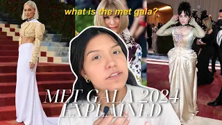 EVERYTHING YOU NEED TO KNOW ABOUT THE MET GALA 2024