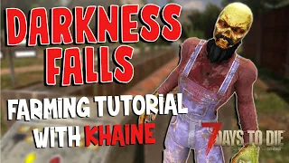 Darkness Falls Farming Tutorial with Khaine the Mod Developer - 7 Days to Die - Alpha 19.4