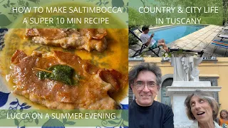 HOW TO MAKE SALTIMBOCCA A SUPER 10 MIN RECIPE | COUNTRY & CITY LIFE IN TUSCANY | Lucca and the hills