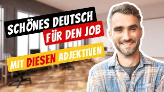 18 deutsche Adjektive, die du für den Job brauchst / Deutsch Podcast B2-C1