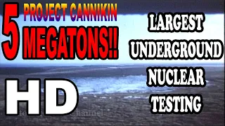 Largest Underground Nuclear Testing Project Cannikin 5 Megatons