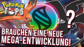 Top 5 Pokémon die eine NEUE Mega Entwicklung brauchen!