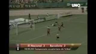 Goles El Nacional 2 Barcelona 3 Campeonato Nacional 2003