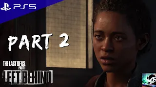 THE LAST OF US PART 1 - LEFT BEHIND DLC PS5 Walkthrough Gameplay - Part 2 (FULL GAME)