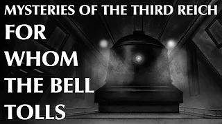 For Whom the Bell Tolls | Mysteries of the Third Reich Part Two