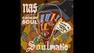 Nas - Soulmatic | Cookin' Soul (Full Album)
