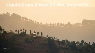 Liquid Drum & Bass DJ Mix, August'23