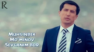 Muhsinbek Mo'minov - Sevganim bor | Мухсинбек Муминов - Севганим бор #UydaQoling