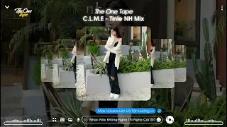 C.L.M.E - Andree Right Hand - Hoàng Tôn | Nhạc Hot Trend Tẩm Đá ( Mix by Tinle NH ) | The One Tape