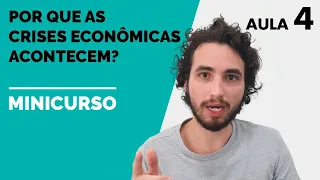 O que são as crises econômicas? (aula 4)