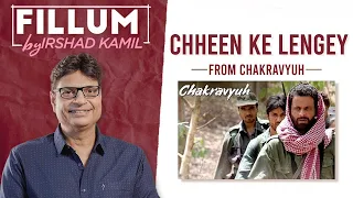 Chheen Ke Lengey  | Fillum | Irshad Kamil | Chakravyuh