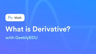 #GeeklyHub What Is Derivative? Tangent Line & the Rate of Change