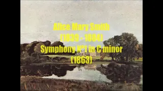 Alice Mary Smith (1839 - 1884) : Symphony Nº1 in C minor (1863)