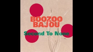 Boozoo Bajou - Second To None feat. Willie Hutch