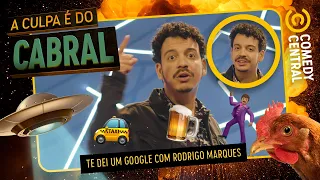 Rodrigo Marques em: Te dei um Google | A Culpa É Do Cabral no Comedy Central