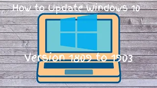 How to Update Windows 1809 to 1903 - Windows 10