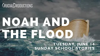 Bible Study | Noah and the Flood (Sunday School Stories)