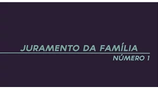 Juramento da Família nº 1 - Parte 1