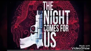 THE NIGHT COMES FOR US - Teaser Trailer