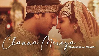 Channa Mereya (movie version) — Ae Dil Hai Mushkil [traducción al español - hindi  + video edit]