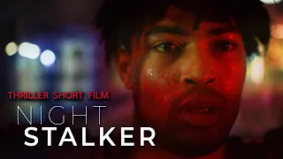 NIGHT STALKER | Thriller Short Film