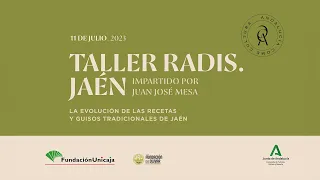 La evolución de las recetas y guisos tradicionales de Jaén - TALLER RADIS - [ANDALUCÍA COME CULTURA]