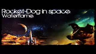 Rocket-Dog in Space (Dog in Space remix)