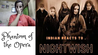 Nightwish - The Phantom of the Opera [Official Live] | Indian Reacts| My Rocking Reaction