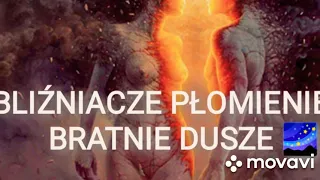 BLIŹNIACZE PŁOMIENIE 🔥BRATNIE DUSZE + Wiadomość ✉️