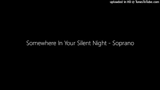 Somewhere In Your Silent Night - Soprano