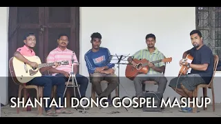 Shantali Gospel II Dong Seren II Mashup II Christian Song