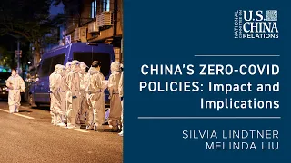 China’s Zero-COVID Policies: Impact and Implications | Silvia Lindtner, Melinda Liu