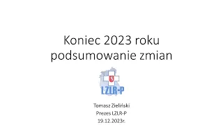 Webinar LZLR-P 19.12.2023 r. - Koniec 2023 r. - podsumowanie zmian