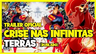 LIGA DA JUSTIÇA : CRISE NAS INFINITAS TERRAS – PARTE UM - [ TRAILER  OFICIAL - DUBLADO ]