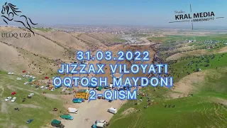Jizzax Zomin Oqtosh Maydoni 2-qism To'liq DRON HD video 31.03.2022