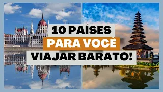 TOP 10 PAÍSES PARA VIAJAR BARATO EM 2024 !!!