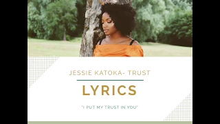 Jessie Katoka - Trust (Lyrics)