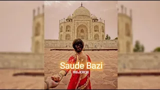 Saude Bazi [slowed+reverb] || REJOICE