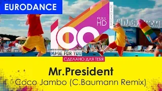 Mr.President - Coco Jambo (C.Baumann Remix) [100% Made For You]