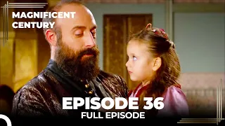 Magnificent Century Episode 36 | English Subtitle